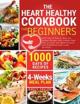 Taylor |  The Heart Healty Cookbook for Beginners | eBook | Sack Fachmedien