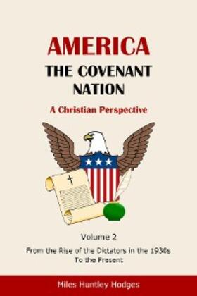 Hodges |  America - The Covenant Nation - A Christian Perspective - Volume 2 | eBook | Sack Fachmedien