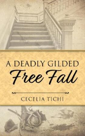 Tichi |  A Deadly Gilded Free Fall | eBook | Sack Fachmedien