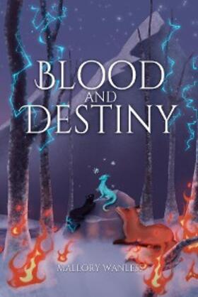 Wanless |  Blood and Destiny (Enchanted, #2) | eBook | Sack Fachmedien