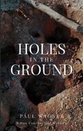 Wagner |  Holes in the Ground | eBook | Sack Fachmedien