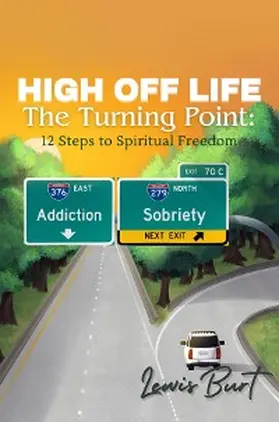 Burt |  High Off Life The Turning Point | eBook | Sack Fachmedien