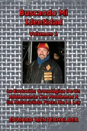 Winterhalder |  Buscando Mi Identidad (Vol 1): La Evolución Cronológica De Un Adolescente Con Problemas A Un Motociclista Fuera De La Ley | eBook | Sack Fachmedien
