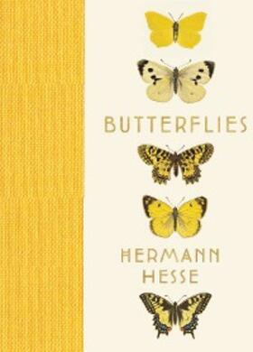 Hesse / Michels | Butterflies: Reflections, Tales, and Verse | E-Book | sack.de
