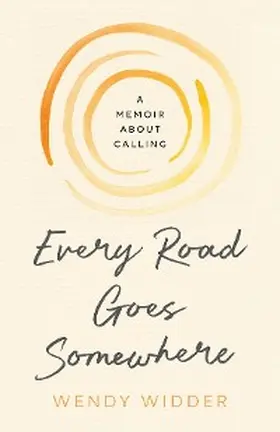 Widder |  Every Road Goes Somewhere | eBook | Sack Fachmedien