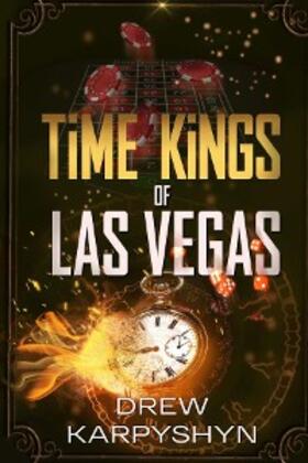 Karpyshyn |  Time Kings of Las Vegas | eBook | Sack Fachmedien