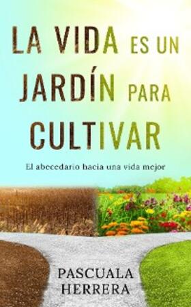 Herrera | La vida es un jardín para cultivar | E-Book | sack.de