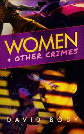 Body |  Women and Other Crimes | eBook | Sack Fachmedien