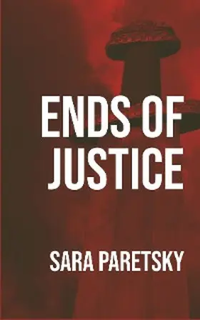 Paretsky |  Ends of Justice | eBook | Sack Fachmedien