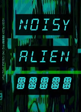 Bitonti / Montiekowicz / Kilroy |  Noisy Alien Communicator | eBook | Sack Fachmedien