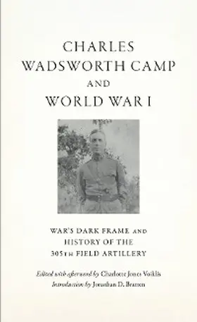 Camp |  Charles Wadsworth Camp and World War I | eBook | Sack Fachmedien