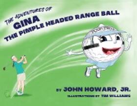 Howard | The Adventures of Gina The Pimple Headed Range Ball | E-Book | sack.de