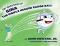 Howard |  The Adventures of Gina The Pimple Headed Range Ball | eBook | Sack Fachmedien