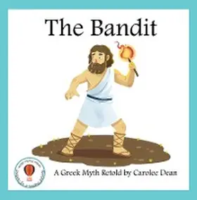 Dean |  The Bandit: A Greek Myth Retold | eBook | Sack Fachmedien