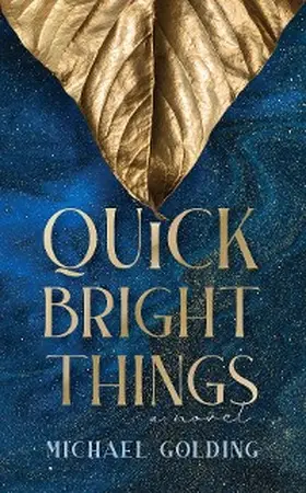 Golding |  Quick Bright Things | eBook | Sack Fachmedien