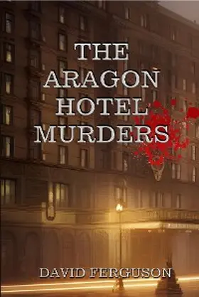 Ferguson |  The Aragon Hotel Murders | eBook | Sack Fachmedien