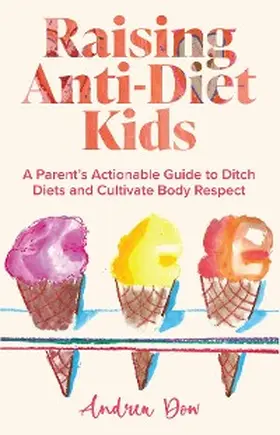 Dow |  Raising Anti-Diet Kids | eBook | Sack Fachmedien