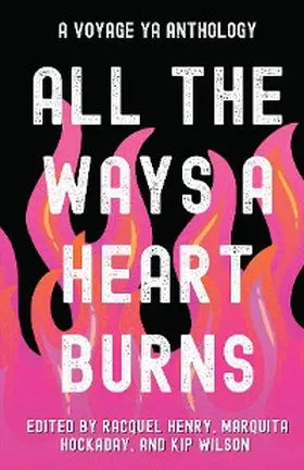Henry / Hockaday / Wilson | All the Ways a Heart Burns | E-Book | www.sack.de