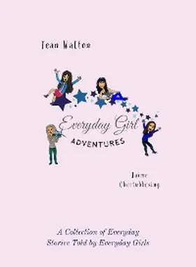 Walton / Obertubbesing |  Everyday Girl Adventures | eBook | Sack Fachmedien