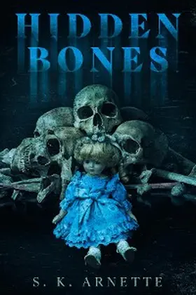 Arnette |  Hidden Bones | eBook | Sack Fachmedien