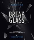 O'Brien / Peck |  Break Glass: In Case of Genocide - Break Glass. How We End Genocidal Indifference. | eBook | Sack Fachmedien