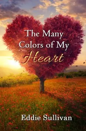 Sullivan |  The Many Colors of My Heart | eBook | Sack Fachmedien