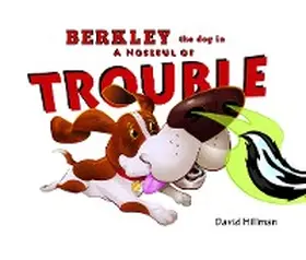 Hillman |  Berkley the Dog in  A Noseful of Trouble | eBook | Sack Fachmedien