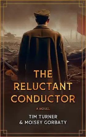 Turner / Gorbaty |  The Reluctant Conductor | eBook | Sack Fachmedien