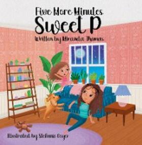 Thomas / Wright |  Five More Minutes Sweet P | eBook | Sack Fachmedien