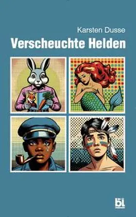 Dusse |  Verscheuchte Helden | Buch |  Sack Fachmedien